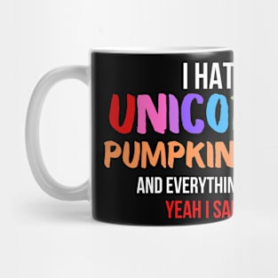 I Hate Unicorns Mug